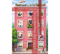 Il condominio del mondo: Poesie per ogni mestiere, porta dopo porta