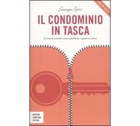 Il condominio in tasca. La vita in comune senza problemi e spese eccessive