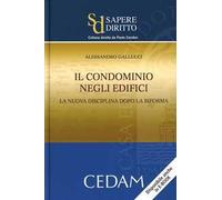 Il condominio negli edifici. La nuova disciplina dopo la riforma