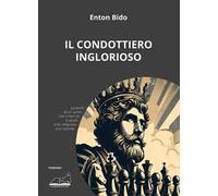 Il condottiero inglorioso