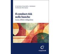 Il «conduct risk» nelle banche. Cause, effetti e mitigazione