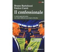 Il confessionale. Le storie segrete del calcio, non sempre edificanti, non sempre a lieto fine
