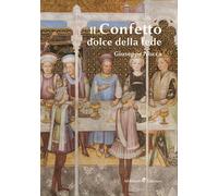Il confetto, dolce della fede di Giuseppe Nocca, 2019, Youcanprint