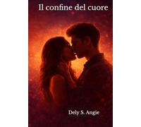 IL CONFINE DEL CUORE