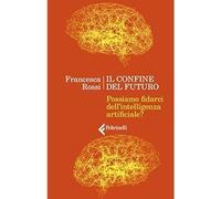 Il confine del futuro [Paperback] [Aug 29, 2019] Rossi, Francesca