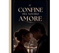 Il confine del nostro amore