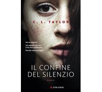 Il confine del silenzio - Taylor C. L.