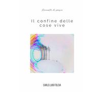 IL CONFINE DELLE COSE VIVE