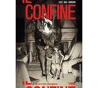 Il confine. Gli eroi non piangono (Vol. 3)