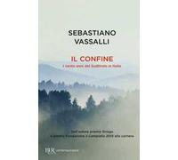 Il confine. I cento anni del Sudtirolo in Italia
