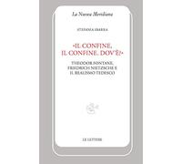 «Il confine, il confine. Dov'è?». Theodor Fontane, Friedrich Nietzsche e il realismo tedesco