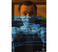 Il conflitto delle idee. Al cinema con MicroMega - 2014 - Bietti