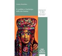 Libri Cristina Menichino - Il Conflitto E L'archetipo Della Dea Inanna