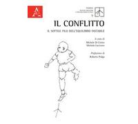 Il conflitto. Il sottile filo dell'equilibrio instabile