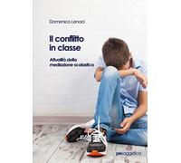 Il conflitto in classe. Attualità della mediazione scolastica