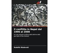 Il conflitto in Nepal dal 1996 al 2008: Un caso attuale di utilizzo della dottrina della guerriglia di Mao Zedong?