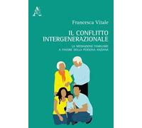 Il conflitto intergenerazionale. La mediazione familiare a favore della persona anziana