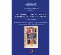 Libri Conflitto Nel Medioevo: Il Potere, La Chiesa, Il Diverso (Il) #02