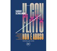 Il conflitto non è abuso. Esagerazione del danno, responsabilità