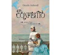 Il conflitto. Storia d'uno e d'altri amori