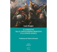 Il conflitto tra il cristianesimo primitivo e la civiltà antica