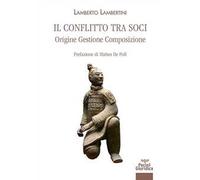 Il conflitto tra soci. Origine, gestione, composizione