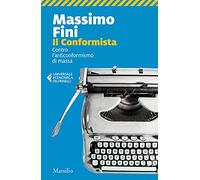Il conformista. Contro l'anticonformismo di massa