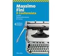 Il conformista. Contro l'anticonformismo di massa