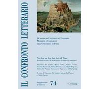 Il confronto letterario. Quaderni di letterature straniere moderne e comparate dell'Università di Pavia. Supplemento. Vol. 74: Not for an age but for all time. Ricezioni creative di Shakespeare d...