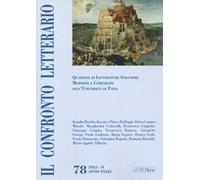 Il confronto letterario. Quaderni di letterature straniere moderne e comparate dell'Università di Pavia. Vol. 78