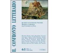 Il confronto letterario. Quaderni di letterature straniere moderne e comparate dell'Università di Pavia. Vol. 61
