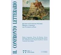 Il confronto letterario. Quaderni di letterature straniere moderne e comparate dell'Università di Pavia. Ediz. italiana, francese, spagnola, tedesca. Vol. 77