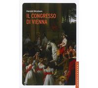 Il Congresso di Vienna - Nicolson Harold