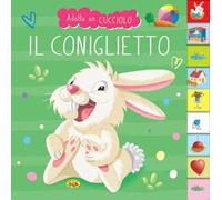 Il coniglietto. Adotta un cucciolo. Ediz. a colori