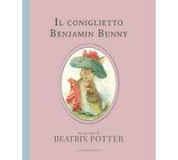 Il coniglietto Benjamin Bunny. Ediz. a colori