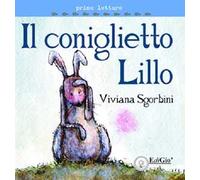 Il coniglietto Lillo. Ediz. illustrata
