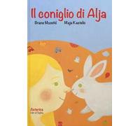 Il coniglio di Alja. Ediz. a colori