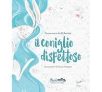 Il coniglio dispettoso. Ediz. illustrata