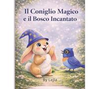 Il Coniglio Magico nel Bosco Incantato