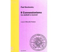 Il connessionismo tra simboli e neuroni