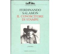 Il conoscitore di stampe. Ediz. illustrata