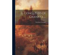 Il Conquisto Di Granata ...