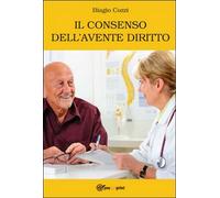 Il consenso dell’avente diritto di Biagio Cozzi, 2013, Youcanprint