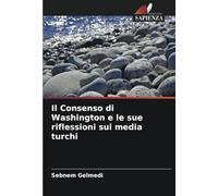 Il Consenso di Washington e le sue riflessioni sui media turchi