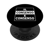 Il Consenso è consenso - Femminismo Empowerment Uguaglianza PopSockets PopGrip Adesivo