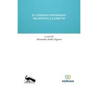 Il consenso informato tra bioetica e diritto