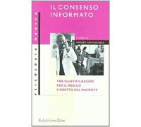 Il consenso informato. Tra giustificazione per il medico e diritto del paziente