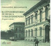 Il conservatorio di musica Luisa D'Annunzio. Origini e storia