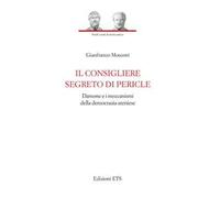 Il consigliere segreto di Pericle. Damone e i meccanismi della democrazia ateniese