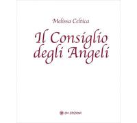 Libri Melissa Celtica - Il Consiglio Degli Angeli